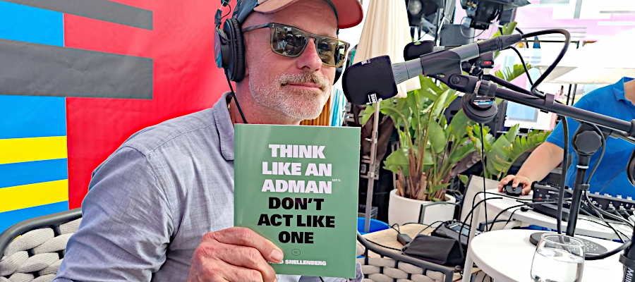 [Marketing Report Radio | Cannes 2022] David Snellenberg over zijn boek Think Like An Adman, Don't Act Like One
